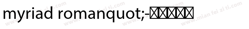 myriad romanquot;字体转换